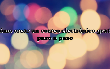 Cómo crear un correo electrónico gratis paso a paso